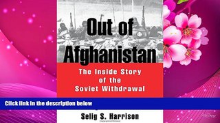 EBOOK ONLINE Out of Afghanistan: The Inside Story of the Soviet Withdrawal Diego Cordovez For Kindle