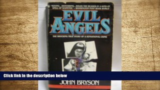 DOWNLOAD EBOOK Evil Angels (Cry in the Dark Movie Title) John Bryson For Ipad