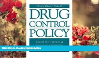 EBOOK ONLINE Drug Control Policy: Essays in Historical and Comparative Perspective (Issues in