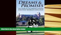 PDF  Dreams and Promises: The Story of the Armand Hammer United World College Trial Ebook