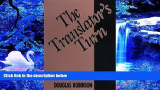 EBOOK ONLINE The Translator s Turn (Parallax: Re-visions of Culture and Society) Douglas Robinson