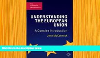 READ book Understanding the European Union: A Concise Introduction, Fourth Edition (European Union