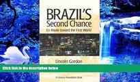 READ book Brazil s Second Chance: En Route toward the First World (Century Foundation Books
