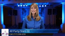 All Party Starz DJ Lancaster Review - Lancaster DJ Review        Remarkable         Five Star Review by Donald B.