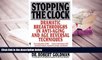 PDF [DOWNLOAD] Stopping the Clock: Dramatic Breakthroughs in Anti-Aging and Age Reversal