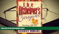 BEST PDF  The Alzheimers Caregiver: Dealing With the Realities of Dementia FOR IPAD