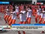 Cebu dancing inmates, nagpakitang Gilas sa 'Twerk It Like Miley' moves