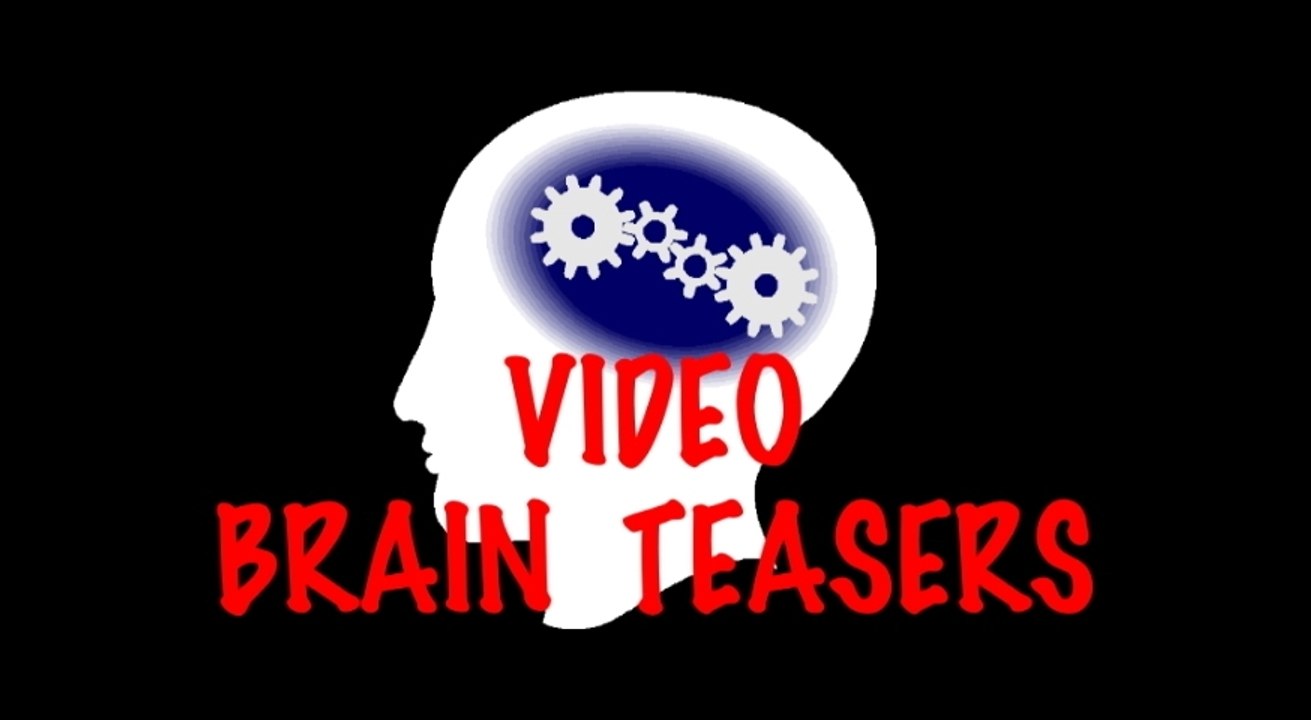Welcome to My Video Brain Teasers!