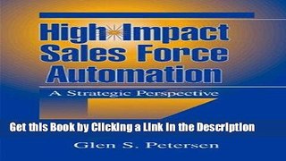 Read Ebook [PDF] High-Impact Sales Force Automation: A Strategic Perspective Download Full