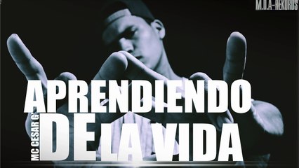 Presenta Nuevo álbum de MC CESAR G' - Aprendiendo de la vida ''The Mixtape''_produced by Kabster_2016