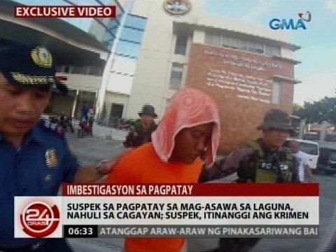 24Oras: Exclusive Video: Suspek sa pagpatay sa mag-asawa sa Laguna, nahuli sa Cagayan