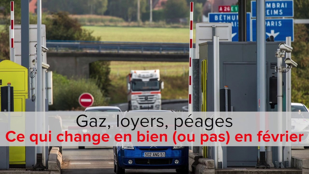 Gaz, loyers, péages... Ce qui change en bien (ou pas) en février