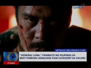 Saksi: "Heneral Luna", pambato ng Pilipinas sa best foreign language film category sa Oscars