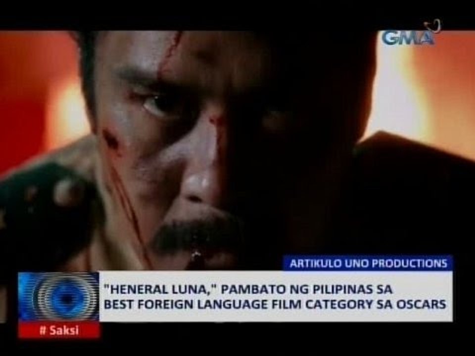 Saksi: "Heneral Luna", pambato ng Pilipinas sa best foreign language film category sa Oscars