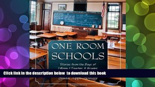 [Download]  One Room Schools: Stories from the Days of 1 Room, 1 Teacher, 8 Grades Susan