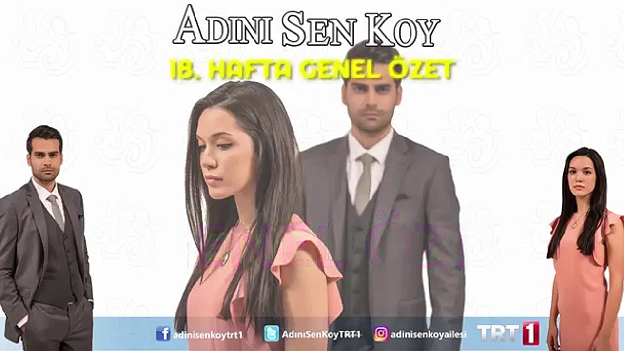 Adını Sen Koy 18. Hafta Genel Özet