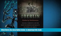[PDF]  Oberlin, Hotbed of Abolitionism: College, Community, and the Fight for Freedom and Equality