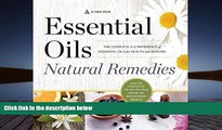 Read Book Essential Oils Natural Remedies: The Complete A-Z Reference of Essential Oils for Health