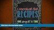 Read Book Essential Oil Recipes: One Drop at a Time Brandy Jones Arnold  For Online