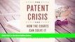 PDF [FREE] DOWNLOAD  The Patent Crisis and How the Courts Can Solve It TRIAL EBOOK