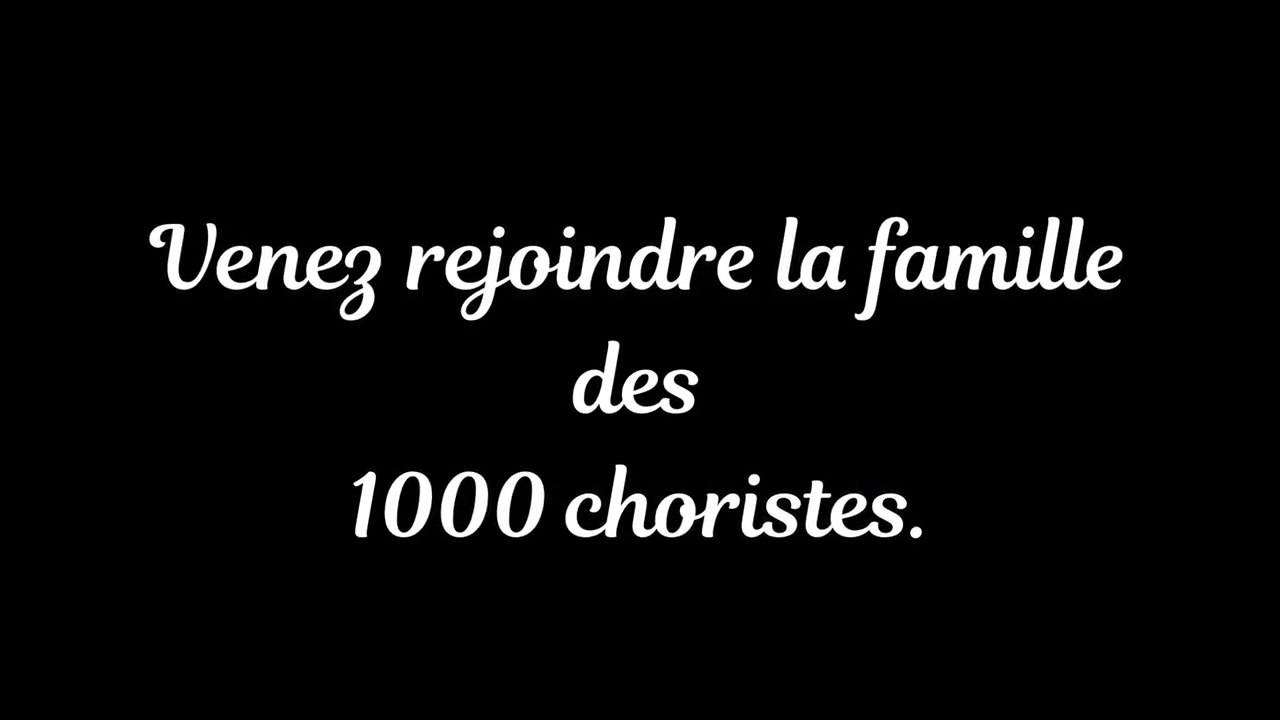 1.000 choristes du 22 au 29 juillet 2017