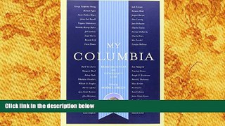 PDF [FREE] DOWNLOAD  My Columbia: Reminiscences of University Life (A Columbia University