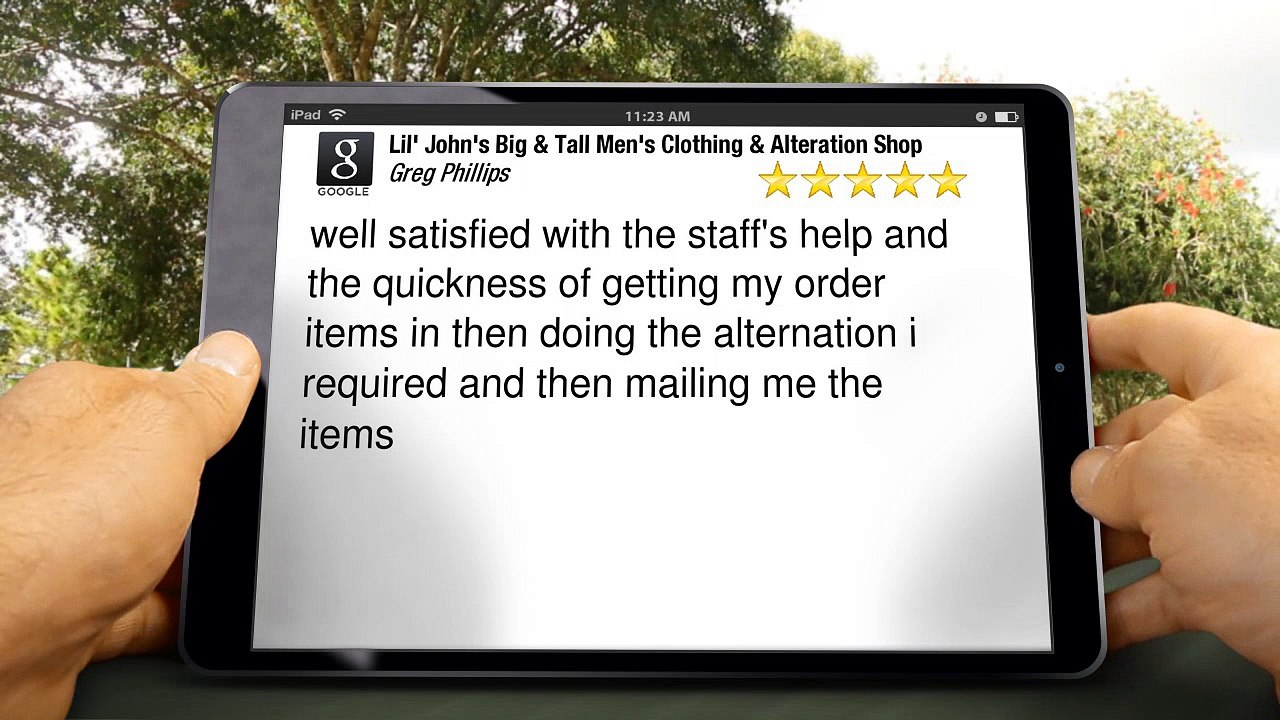 Lil' John's Big & Tall Men's Clothing & Alteration Shop Pensacola Excellent 5 Star Review by Greg P.