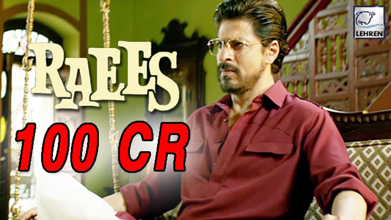 Raees Crossed 100 CRORES | Shah Rukh Khan | LehrenTV