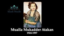 Mualla Mukadder Atakan'ın hayatı