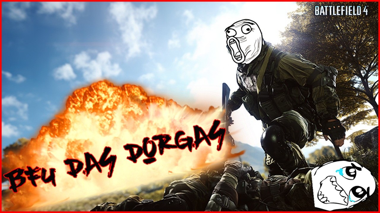BF4 DAS DORGAS ( ͡° ͜ʖ ͡°)