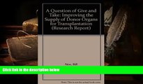 Download [PDF]  A Question of Give and Take: Improving the Supply of Donor Organs for