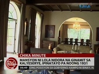 24Oras: Mansyon ni Lola Nidora na ginamit sa kalyeserye, ipinatayo pa noong 1931