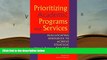 PDF  Prioritizing Academic Programs and Services: Reallocating Resources to Achieve Strategic