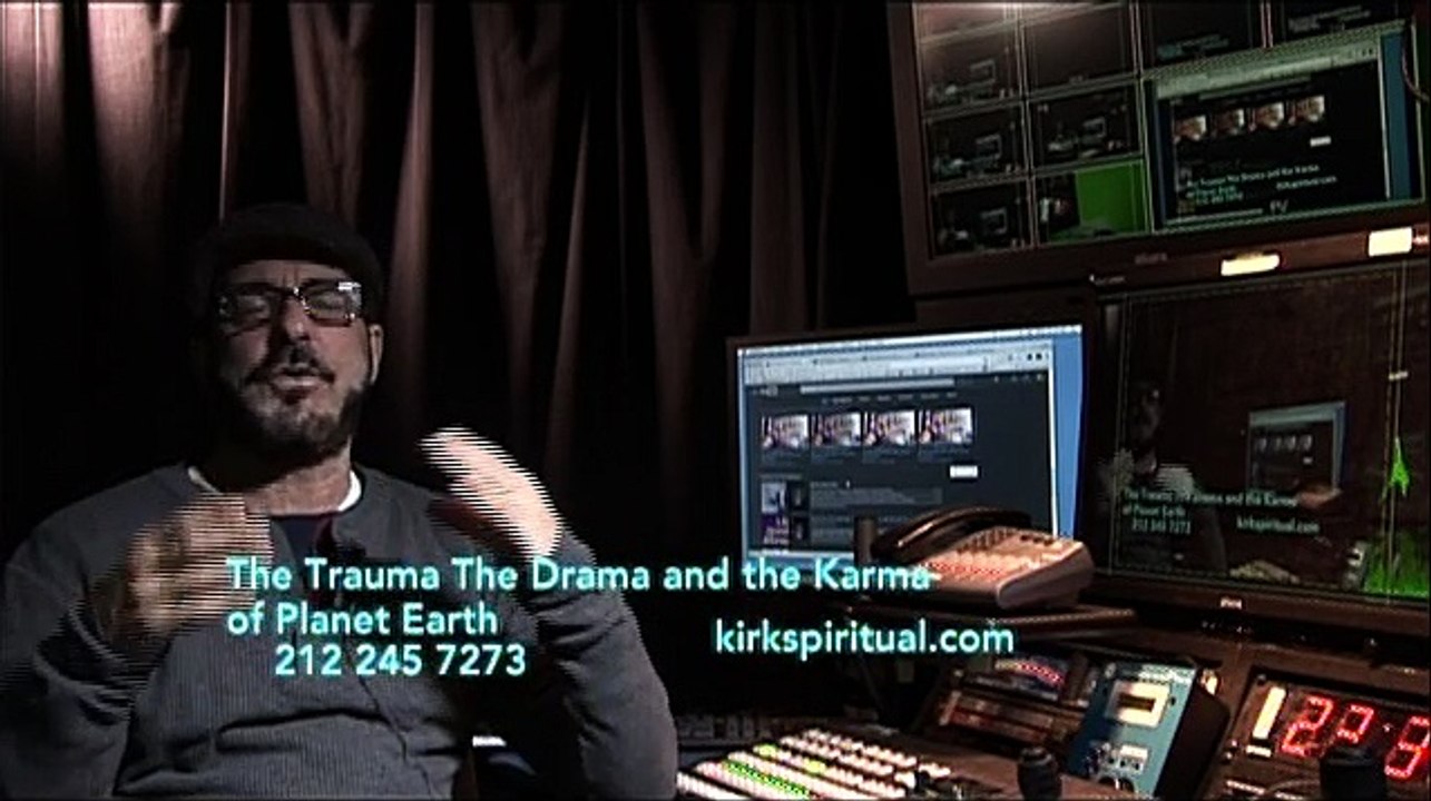 Kirk Spiritual Television : The Trauma Drama and Karma of Planet Earth 2017