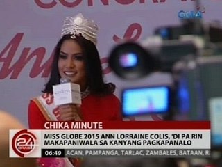 24Oras: Miss Globe 2015 Ann Lorraine Colis, 'di pa rin makapaniwala sa kanyang pagkapanalo