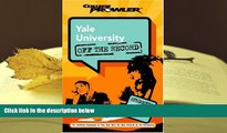 Read Online Yale University: Off the Record (College Prowler) (College Prowler: Yale University