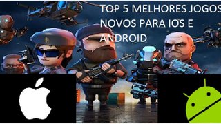 TOP 5 NOVOS JOGOS PARA IOS/ANDROID #1