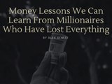 Money Lessons We Can Learn From Millionaires Who Have Lost Everything