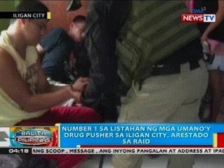 Number 1 sa listahan ng mga umano'y drug pusher sa Iligan City, arestado sa raid
