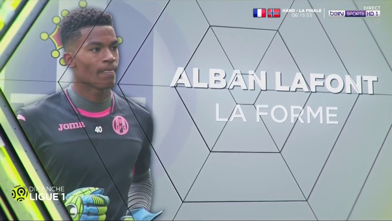 Alban Lafont, la forme !