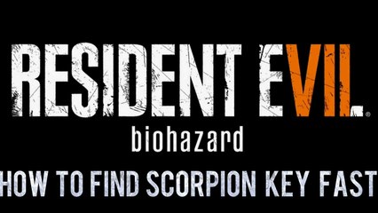 How to Find Scorpion Key, Resident Evil 7 Biohazard