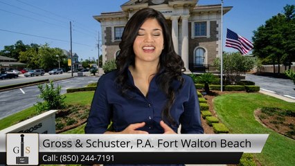 Gross & Schuster, P.A. Fort Walton Beach Mary EstherSuperb5 Star Review by Paul B.