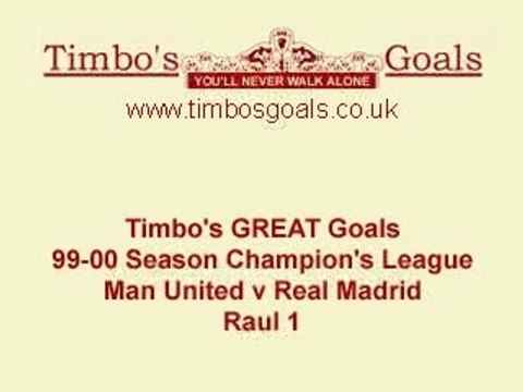 Futbol - Redondo To Raul (Real Madrid Vs Manchester)