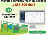 call us on(( 1-855-806-6643))Quickbooks Support for company file Migrate