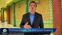 Seminole FL Carpet Cleaning & Tile & Grout Reviews by TruClean -Great5 Star Review