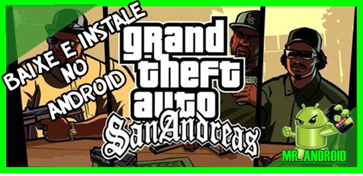 COMO BAIXAR E INSTALAR GTA SAN ANDREAS PARA ANDROID (QUASE EM TODOS CELULARES) - ATUALIZADO 2017 (1)