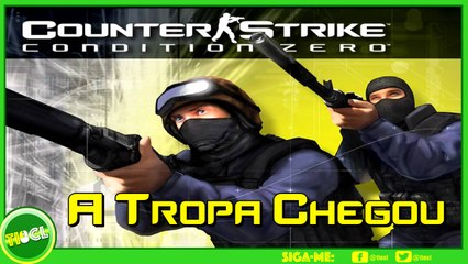 Counter-Strik Condition Zero - A Tropa Chegou