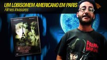 FILMES INVASORES - Um Lobisomem Americano em Paris (1997)