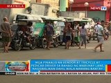 Mga pinaalis na vendor at tricycle at pedicab driver sa bahagi ng Mabuhay Lane, nagsibalikan