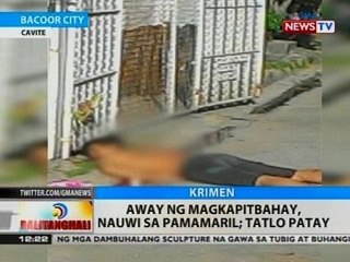 BT: Away ng magkapitbahay, nauwi sa pamamaril; 3 patay